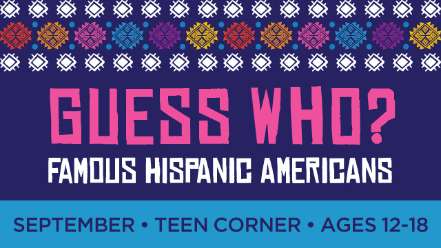 Guess Who? Famous Hispanic Americans